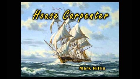  The House Carpenter Un brano folk americano che sussurra storie di amore e perdita